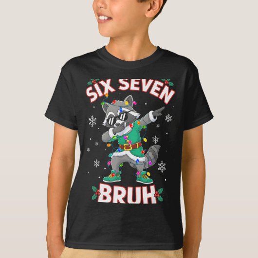 Six Seven Bruh Dabbing Raccoon Funny Christmas 6 7 Tシャツ (正面)