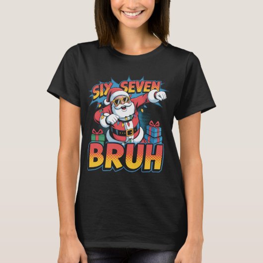 Six Seven Bruh Funny Christmas Shirt | Cool Pop Ar Tシャツ (正面)