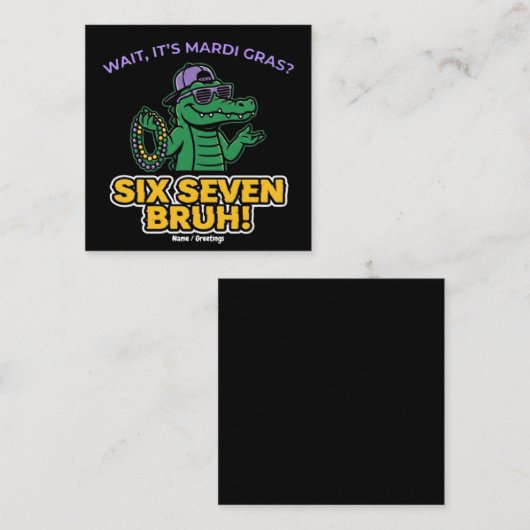 Six Seven Bruh Mardi Gras Cool Gator Festival スクエア名刺 (正面/裏面)