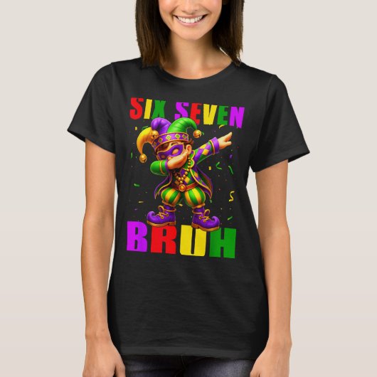 Six Seven Bruh Mardi Gras Jester Dab 6 7 Meme Fat Tシャツ (正面)