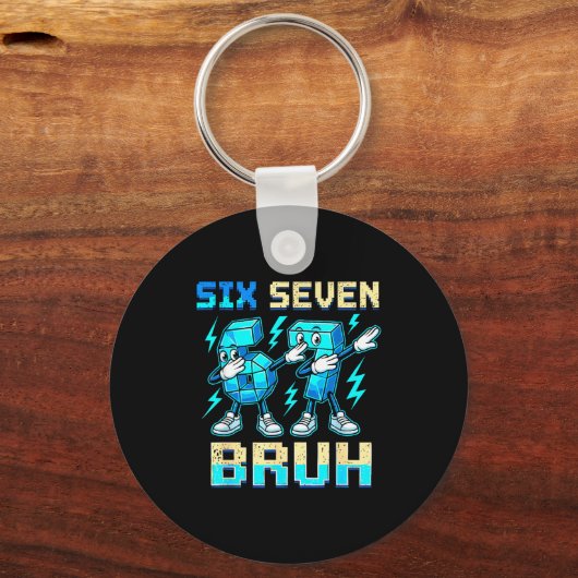 Six Seven Dabbing Cool Meme Bruh 67 Funny Dab Numb キーホルダー (正面)