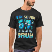Six Seven Dabbing Cool Meme Bruh 67 Funny Dab Numb Tシャツ (正面)