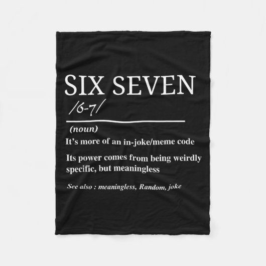 Six Seven Definition Funny 6 7 Meme Sarcastic Humo フリースブランケット (正面)