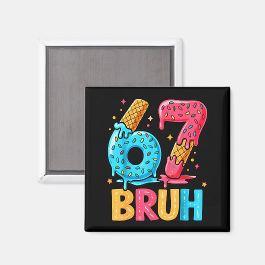 Six Seven Ice Cream Drip Cool Meme 67 Bruh Funny N マグネット (正面/裏面)