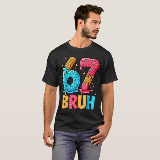 Six Seven Ice Cream Drip Cool Meme 67 Bruh Funny N Tシャツ (正面フル)