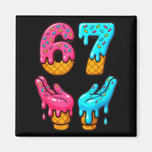 Six Seven Ice Cream Drip Meme 67 Funny Gen Alpha S マグネット (正面)
