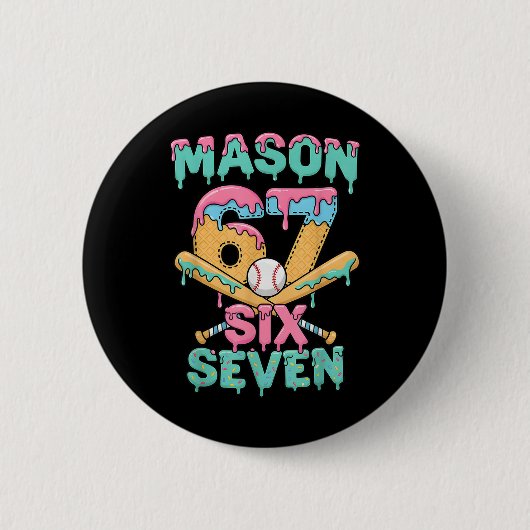 Six Seven Meme Mason Ice Cream Drip Funny Bysebyll 缶バッジ (正面)