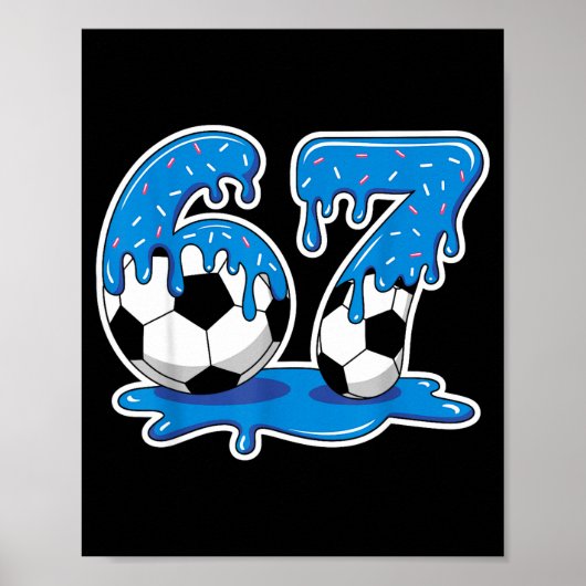 Six Seven Soccer Ice Cream Drip Funny Design  ポスター (正面)