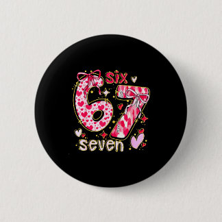 Six Seven Valentine Coquette Bow Funny 67 Meme Hea 缶バッジ