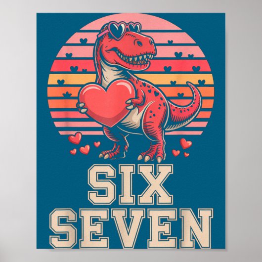 Six Seven Valentine’s Day Dinosaur T-rex For Kids ポスター (正面)