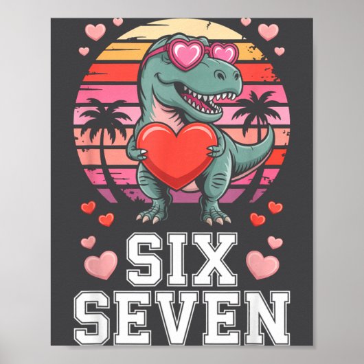 Six Seven Valentine’s Day Dinosaur T-rex For Kids  ポスター (正面)