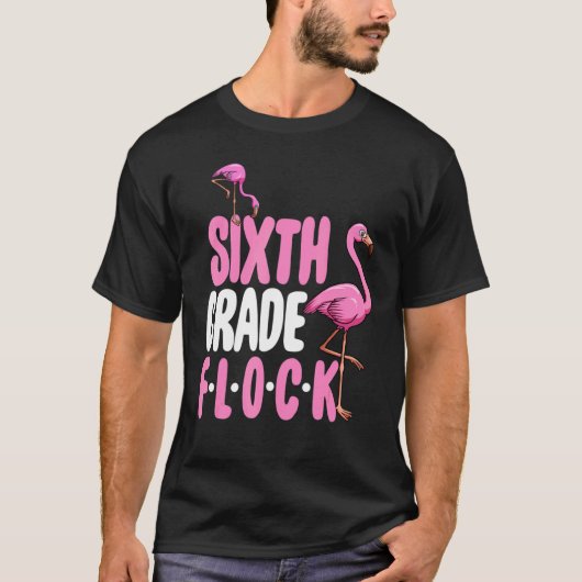 Sixth Grade Flock  Pink Flamingo Tシャツ (正面)