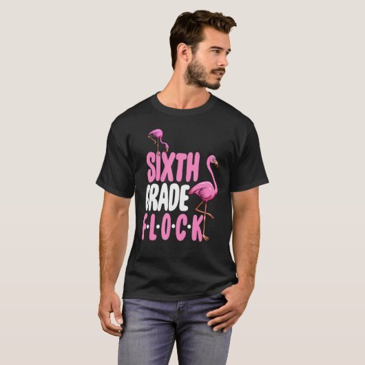 Sixth Grade Flock  Pink Flamingo Tシャツ (正面フル)