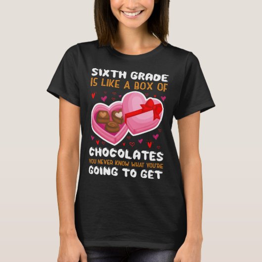 Sixth Grade Is Like A Box Of Chocolates Heart Vale Tシャツ (正面)