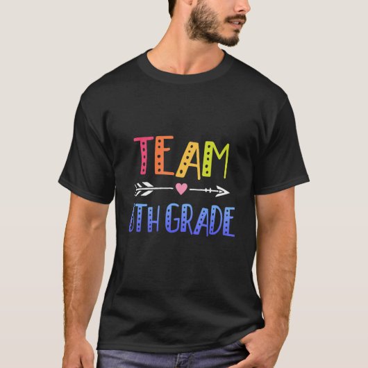 Sixth Grade Teacher  Cute Arrow 6th Grade Team Tea Tシャツ (正面)