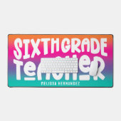 Sixth Grade Teacher | Text Design Colorful Ombre デスクマット (キーボード&マウス)