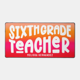 Sixth Grade Teacher | Text Design Orange Red Ombre デスクマット