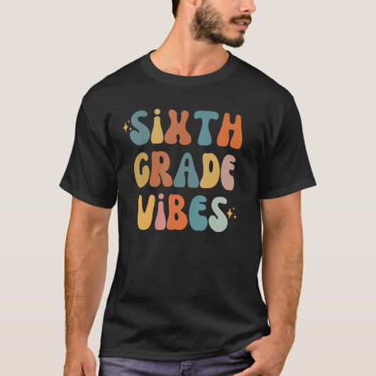 Sixth Grade Vibes Back To School 6th Grade Vibes T Tシャツ (正面)