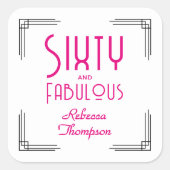 Sixty and Fabulous Hot Pink Art Deco 60th Birthday スクエアシール (正面)