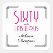 Sixty and Fabulous Hot Pink Art Deco 60th Birthday スクエアシール (正面)