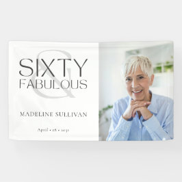 Sixty and Fabulous Photo 60th Birthday Party 横断幕