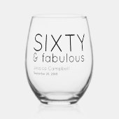 Sixty and Fabulous Script 60歳の誕生日 名前 ステムなしワイングラス (正面)