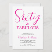 Sixty and Fabulous Script Pink 60th Birthday Party 招待状 (正面)