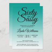 Sixty and Sassy Teal Ombre 60th Birthday 招待状 (正面/裏面)