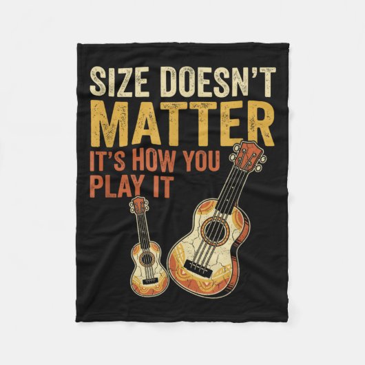 Size Does not Its How You Play It Ukulele Wit フリースブランケット (正面)