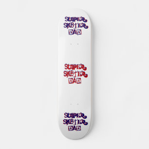 Sk8ターすごいパパIスケートボード スケートボード