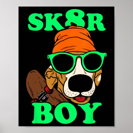 Sk8r Boy - Dog Skateboarding Funny Meme  ポスター (正面)