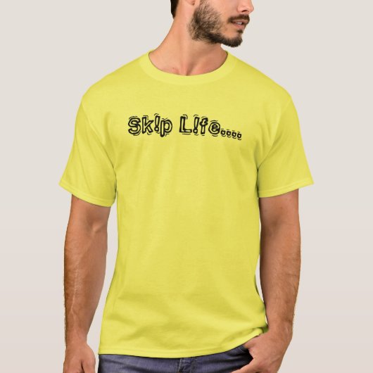 Sk! p L! fe…. Tシャツ (正面)