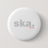 Ska. 缶バッジ (正面)