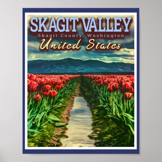 SKAGIT VALLEY - TULIP FIELDS - SKAGIT WASHINGTON ポスター (正面)