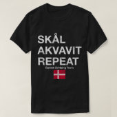 Skal, Akvavit, Repeat Dansk Denmark Tシャツ (デザイン正面)