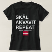 Skal, Akvavit, Repeat Dansk Denmark Tシャツ (デザイン正面)