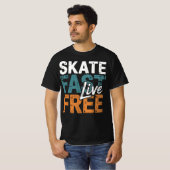 Skate Fast Live Free Tシャツ (正面フル)