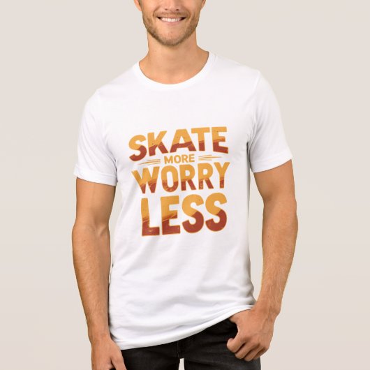 Skate More, Worry Less Retro Skateboarding Quote トライブレンドＴシャツ (正面)