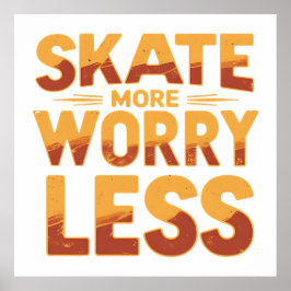 Skate More, Worry Less Retro Skateboarding Quote ポスター