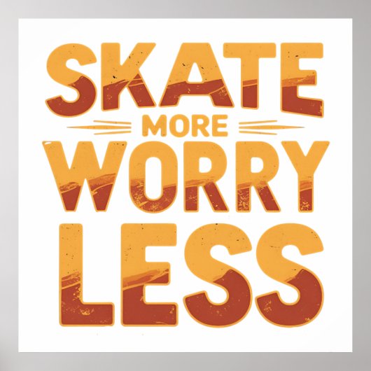 Skate More, Worry Less Retro Skateboarding Quote ポスター (正面)