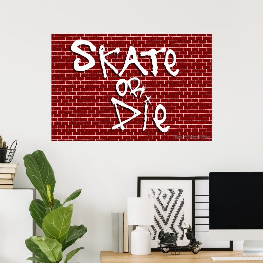 Skate or Die Poster ポスター (ホームオフィス)