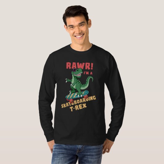 Skateboard dinosaur RAWR I Am a Skateboard rex Tシャツ (正面フル)