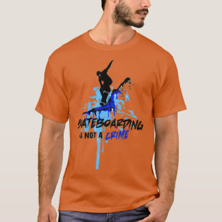 Skateboarding is not a crime 33 tシャツ