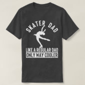 Skater Dad Funny Figure Skating Daddy Winter Sport Tシャツ (デザイン正面)