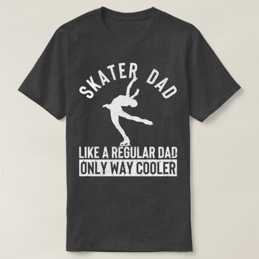 Skater Dad Funny Figure Skating Daddy Winter Sport Tシャツ (デザイン正面)