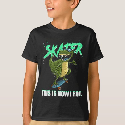 Skater T-rex Dinosaur This Is How I Roll Skateboar Tシャツ (正面)