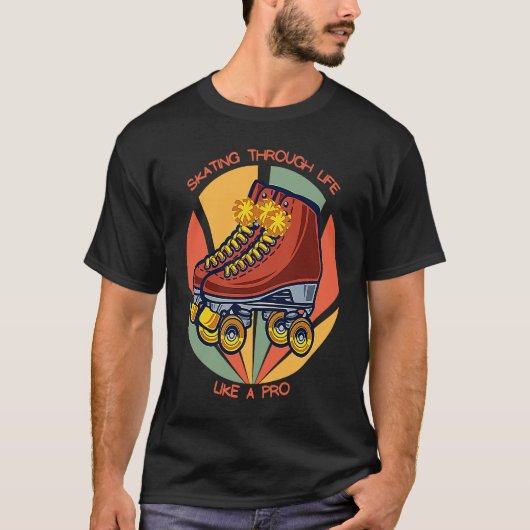 Skating Through Life Like a Pro Retro Roller Skate Tシャツ (正面)