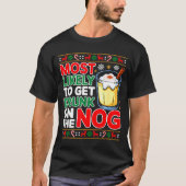 Sked Eggnog Most Likely To Get Drunk On The Nog Ch Tシャツ (正面)