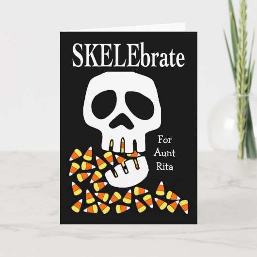 SKELEbrateハロウィーンスカルとキャンディーコーン叔母のために カード (正面)
