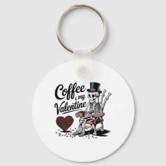 Skeleton Coffee Is My Valentine Funny Coffee Drink キーホルダー